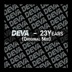 DEVA - 23Years (Original Mix)