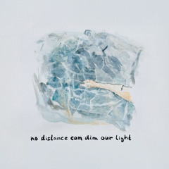 No Distance Can Dim Our Light (feat. Adna)