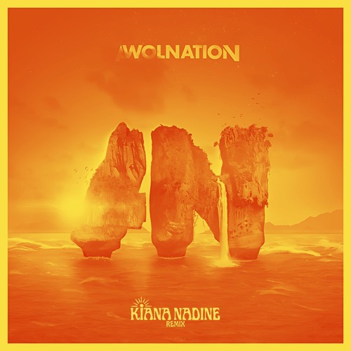 Awolnation - Sail (KIANA NADINE REMIX)