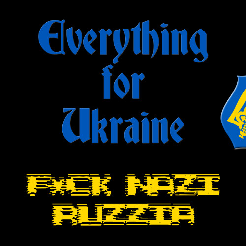 Everything for Ukraine (FCK NZ RZZ)