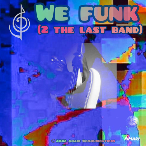 We Funk (2 The Last Band) single edit