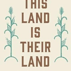 View [KINDLE PDF EBOOK EPUB] This Land Is Their Land: The Wampanoag Indians, Plymouth