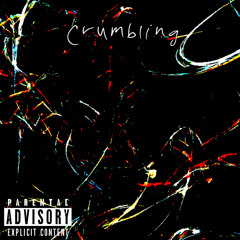 Crumbling (Feat. danielrobert.)