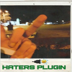 Loirexx - HATERS PLUGIN 🔌