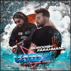 Soroosh Farahmand - Vares (DJ Ahira Remix)
