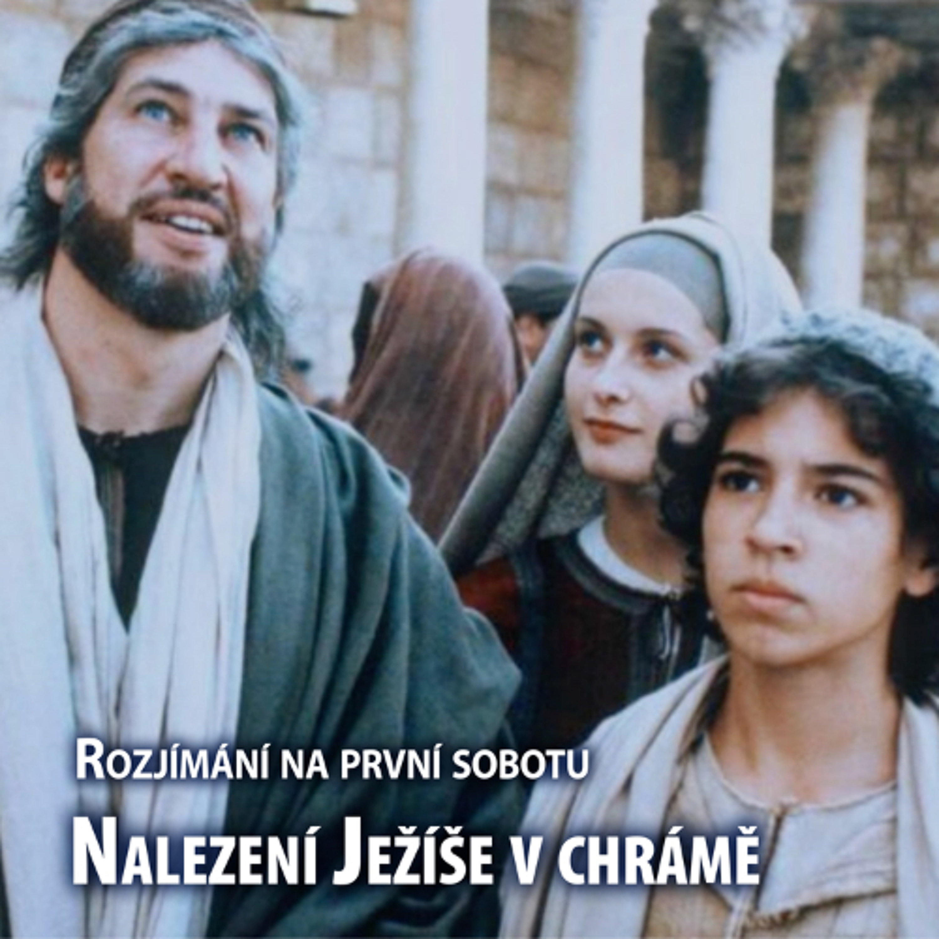Rozjímání na první sobotu - Nalezení Ježíše v chrámě episode artwork