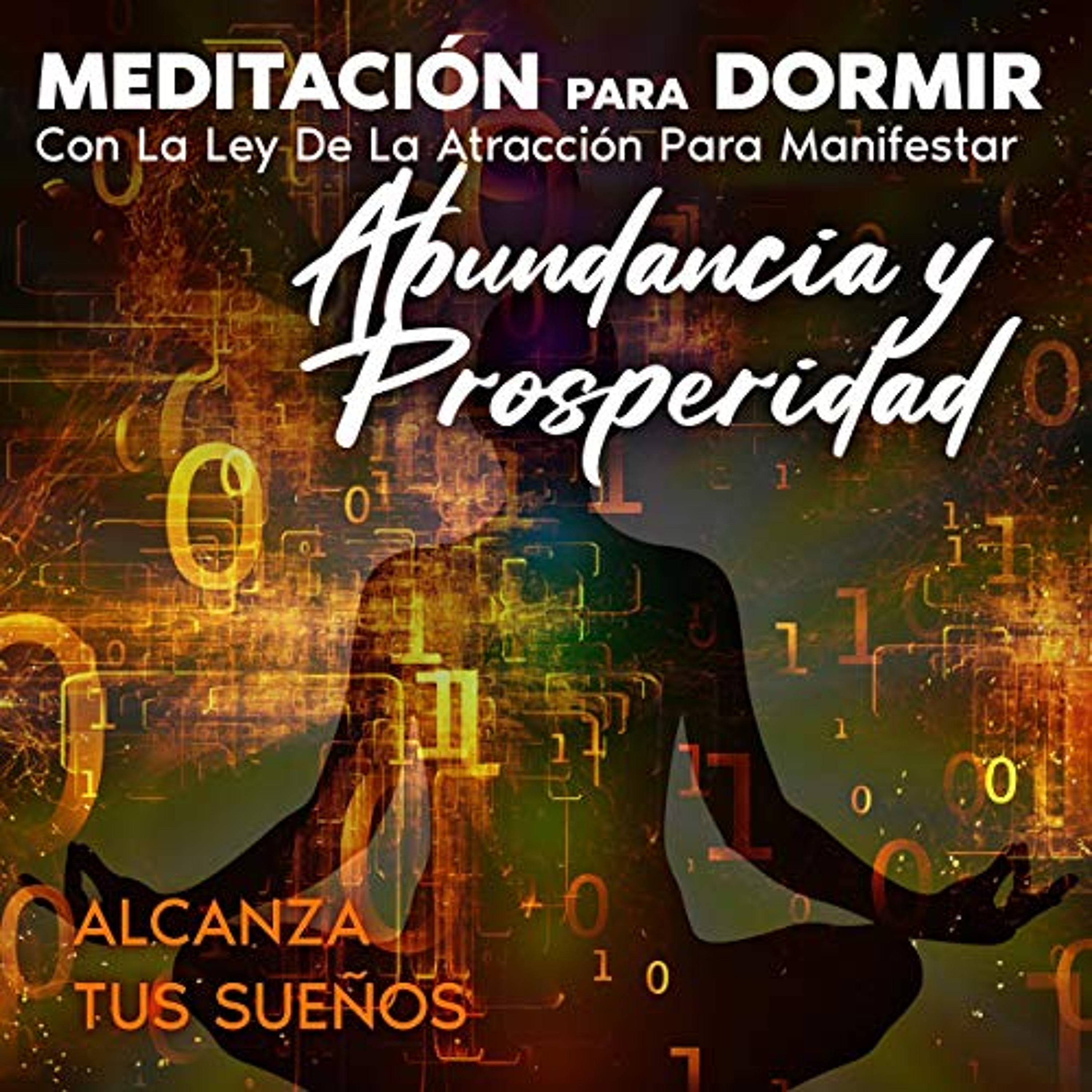 Meditación para dormir con la ley de la atracción para manifestar abundancia y prosperidad [Sleep Meditation with the Law of Attraction to Manifest Abundance and Prosperity] (Audiolibro) | Prueba Gratis