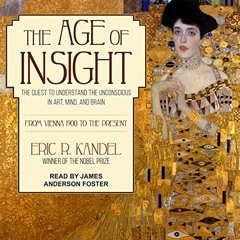 ~Read~[PDF] The Age of Insight: The Quest to Understand the Unconscious in Art, Mind, and Brain