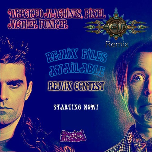Wrecked Machines & Pixel - Mother Funker (ACID DJ Remix)
