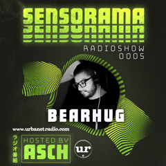 Sensorama Radioshow 005 - GuestMix - BEARHUG