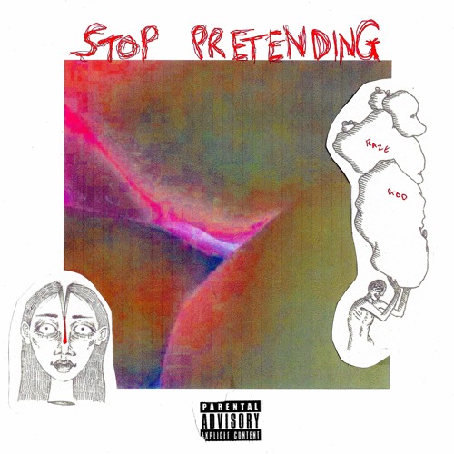 Stop Pretending (Prod. Razegod)