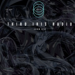 Third Iris Radio - Show 010