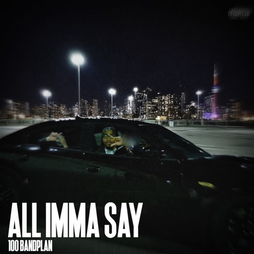 100BandPlan - All Imma Say