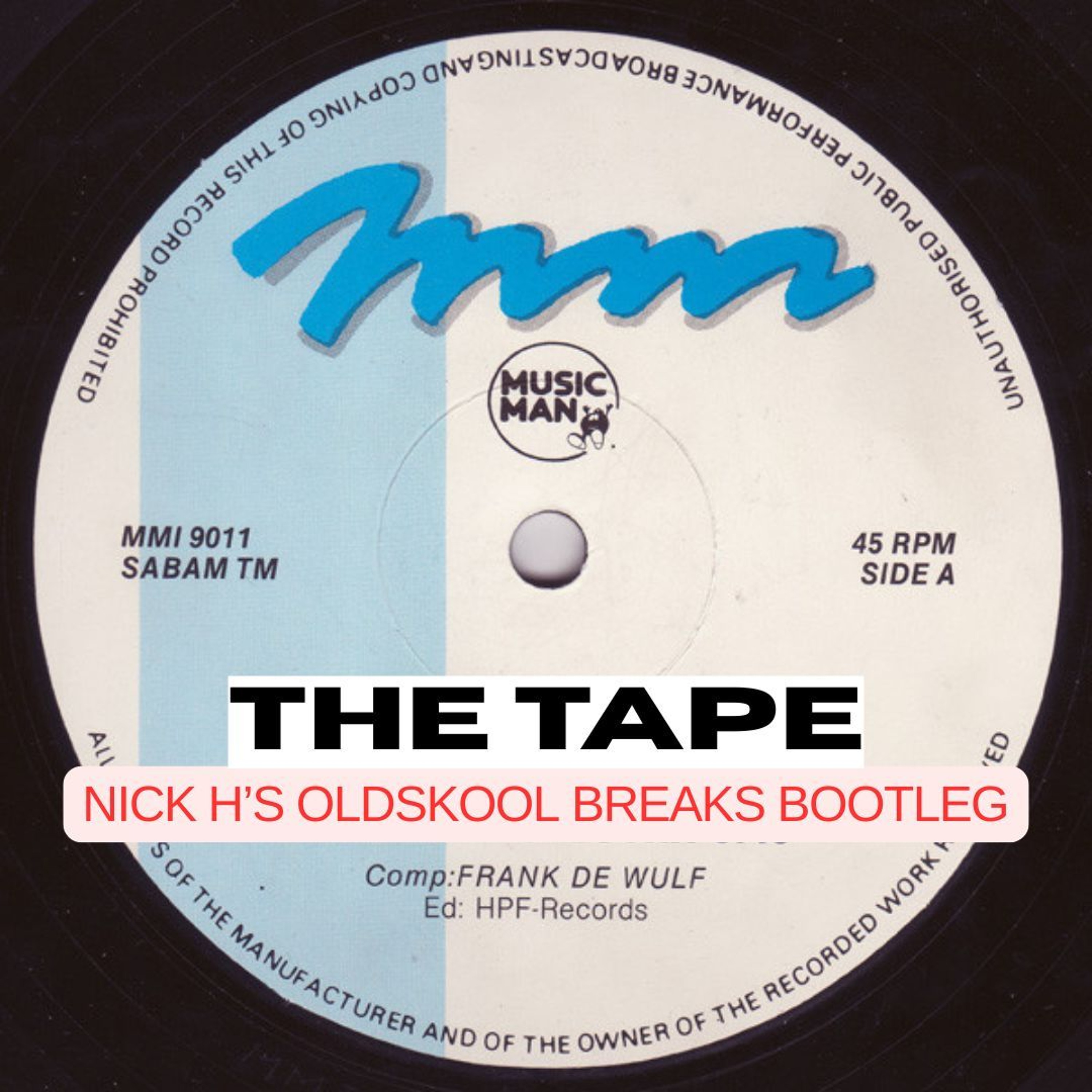 Frank De Wulf - The Tape (Nick H's Oldskool Ravey Breaks Bootleg)