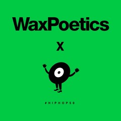 Classic Material x Wax Poetics: #HIPHOP50 Megamixes