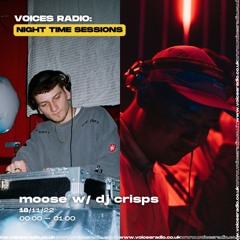 Moose on Voices (18/11/22) - with DJ Crisps