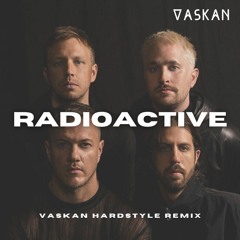 Imagine Dragons - Radioactive (Vaskan Hardstyle Remix)