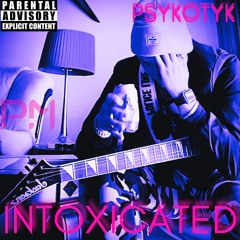 Intoxicated