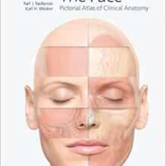 [View] PDF 💌 The Face: Pictorial Atlas of Clinical Anatomy, 1st Edition by Ralf J. R