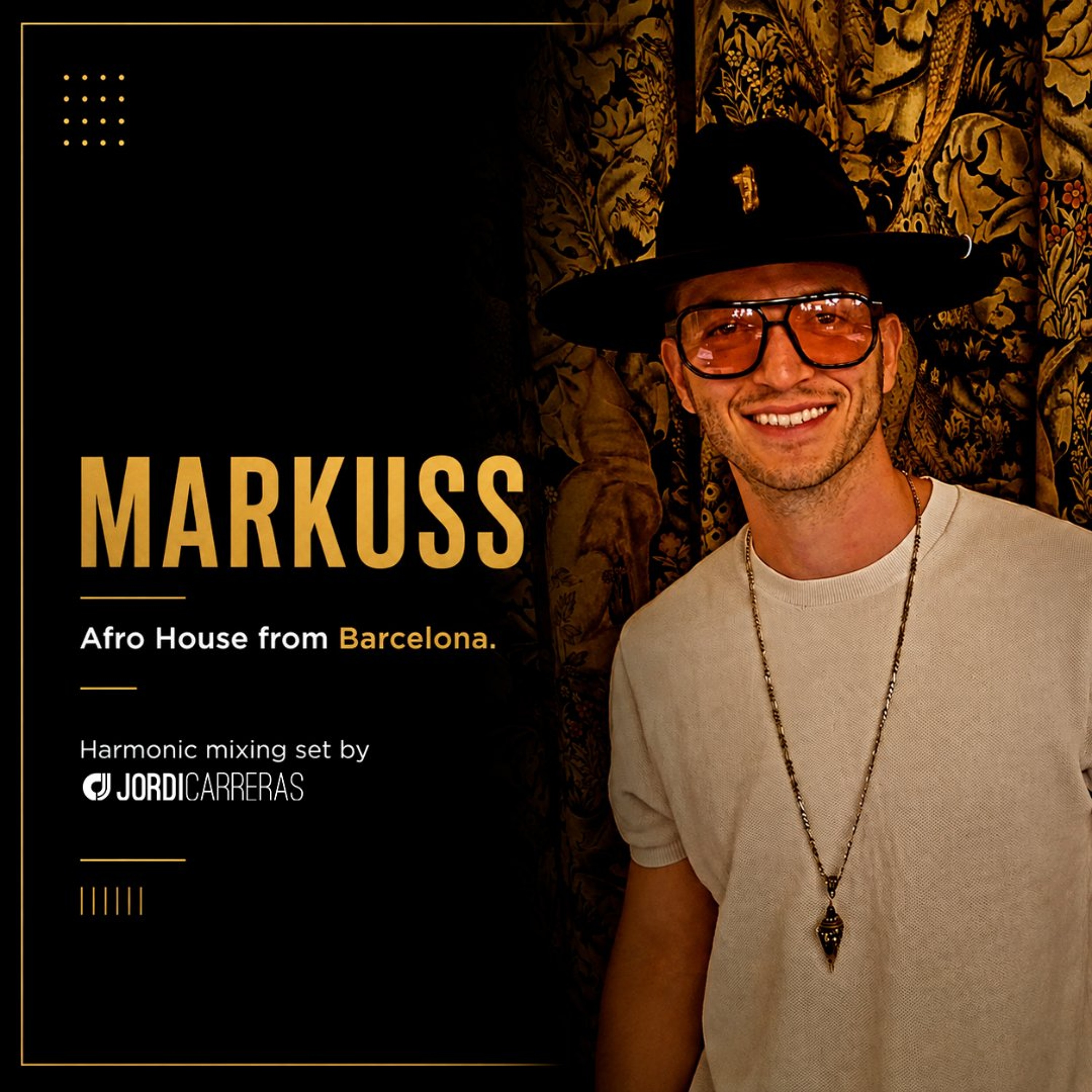 MARKUSS (Afro House from Barcelona) - Harmonic mixing set by Jordi Carreras.