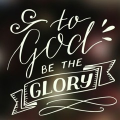 to God be the Glory