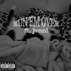 run em over (ft. jvnn!)