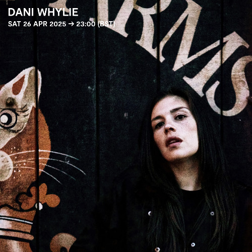 Dani Whylie - 26 April 2025