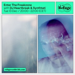 SYNTHTATI - ENTER THE FREAKZONE @REFUGE RADIO 13.12.22