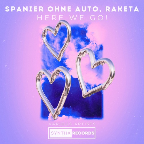 Spanierohneauto, Raketa - Here We Go! (SYNTHX021)