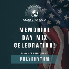 MEMORIAL DAY MIX WEEKEND - POLYRHYTHM