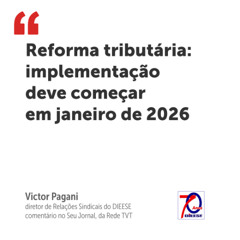 Reforma tributária: implementação deve começar em janeiro de 2026