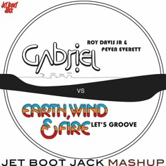 Roy Davis Jr, Peven Everett vs Earth Wind & Fire - Gabriel vs Lets Groove (Jet Boot Jack MashUp) DL!