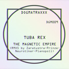 PREMIERE: Tuba Rex - The Magnetic Empire (Neurotiker Remix)