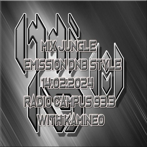 Mix Jungle Émission DNB Style Radio Campus 14.02.2024 With Kamineo