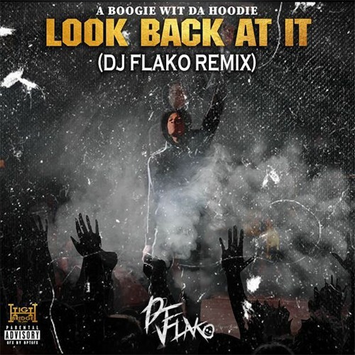 Stream A Boogie Wit Da Hoodie - Look Back At It (DJ FLAKO Remix) [FREE  DOWNLOAD] by DJ FLAKO Bootlegs 2 | Listen online for free on SoundCloud