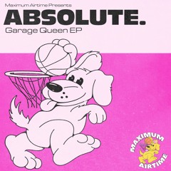 ABSOLUTE. - Garage Queen (Radio Edit)