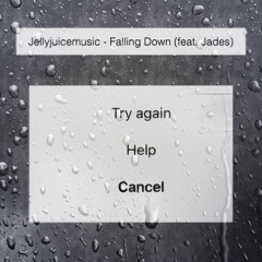 Falling Down (feat. Jades)
