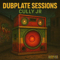 DUBPLATE SESSION MIX - Cully Jr