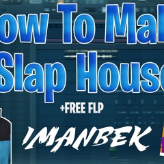 How to make SLAP HOUSE / BRAZILIAN BASS (Imanbek/Car Music Style) + FLP