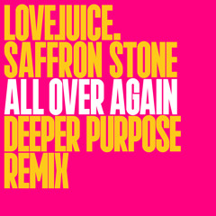 All Over Again (Deeper Purpose Remix)