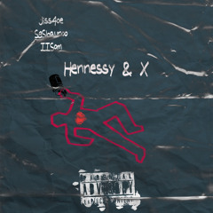 Hennessy & X