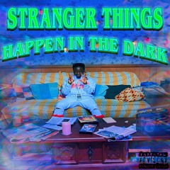 Stranger Things Happen In The Dark (Deluxe Edition)