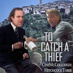 CineMcCollough HitchcockTober #18 - To Catch a Thief (2024-11-02)