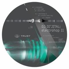 TL PREMIERE : DJ Di'jital - CrackWorld [TRUST]