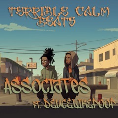 Associates (ft. DeuceLikePoop)