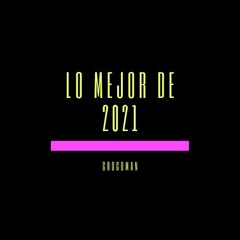 Top 50 Best Songs 2021 - Mejores canciones del año