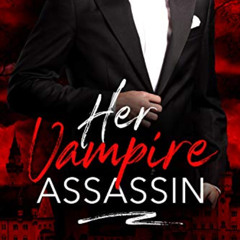 [ACCESS] KINDLE 📍 Her Vampire Assassin (Midnight Doms Book 15) by  Erin St. Charles
