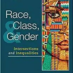 Stream⚡️DOWNLOAD❤️ Race, Class, and Gender: Intersections and Inequalities Full Audiobook