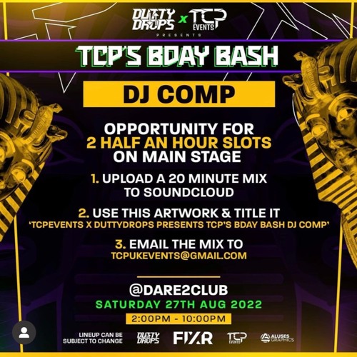 TCPEVENTS X DUTTYDROPS PRESENTS TCP'S BDAY BASH DJ COMP
