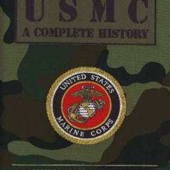 download EPUB 🗂️ USMC: United States Marine Corps- A Complete History by  Jon J. Hof